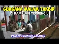 Download Lagu Suasana malam takbir di kampung terpencil