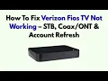 How To Fix Verizon Fios TV Not Working - STB Account Refresh