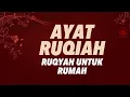 Download Lagu Ruqyah untuk rumah   untuk mengusir setan dan membawa berkah
