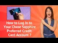 How to Log In to Your Chase Sapphire Preferred Credit Card Account - Step-by-Step Guide