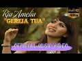 Download Lagu Ria Amelia - Gereja Tua [OFFICIAL VIDEO HD]
