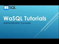 WaSQL Admin Console