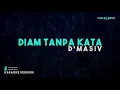 D’Masiv – Diam Tanpa Kata (Karaoke Version)