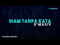Download Lagu D’Masiv – Diam Tanpa Kata (Karaoke Version)