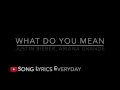 What Do You Mean (Remix) Justin Bieber ft. Ariana Grande Lyrics