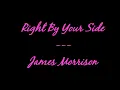 James Morrison - Right By Your Side Lyrics
