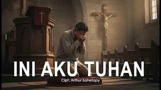 ini aku tuhan cipt arthur sahetapy official video 