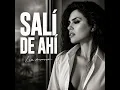 SALI DE AHÍ (Lia Monroe)