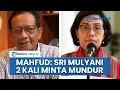 Download Lagu Blak-blakan Mahfud Ungkap Isi Hati Sri Mulyani 2 Kali Ingin Mundur, Kecewa Disamakan Sahroni