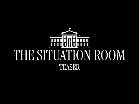 The Situation Room | Teaser