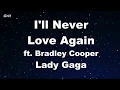 Download Lagu I'll Never Love Again - Lady Gaga, Bradley Cooper Karaoke 【No Guide Melody】 Instrumental