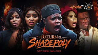 The Return of Shadepoly Latest Yoruba Movie 2026 Drama | Wumi Toriola, Arinola Odubela, Remi Surutu