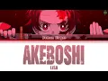 Demon Slayer Mugen Train Opening (Full) -Akeboshi- Lyrics