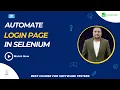How to Automate the Login page in Selenium testing full course