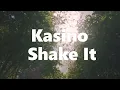 Kasino   Shake It