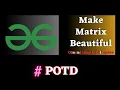 GFG POTD Make Matrix Beautiful solution Puneet Kumar IIITD