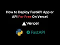 How to Deploy FastAPI App or API For Free On Vercel