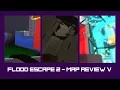 Flood Escape 2 - Map Review 5