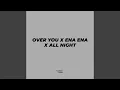 Download Lagu Over You X Ena Ena X All Night