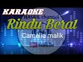 Download Lagu KARAOKE Rindu berat - CAMELIA MALIK