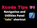 Xcode Tips and Tricks - Navigation Pane and Utilities Pane tabs keyboard shortcut