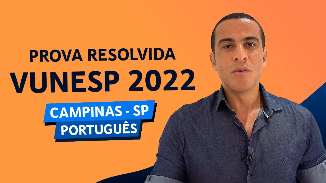 PROVA VUNESP 2022 - CONCURSO DE CAMPINAS - PORTUGUÊS