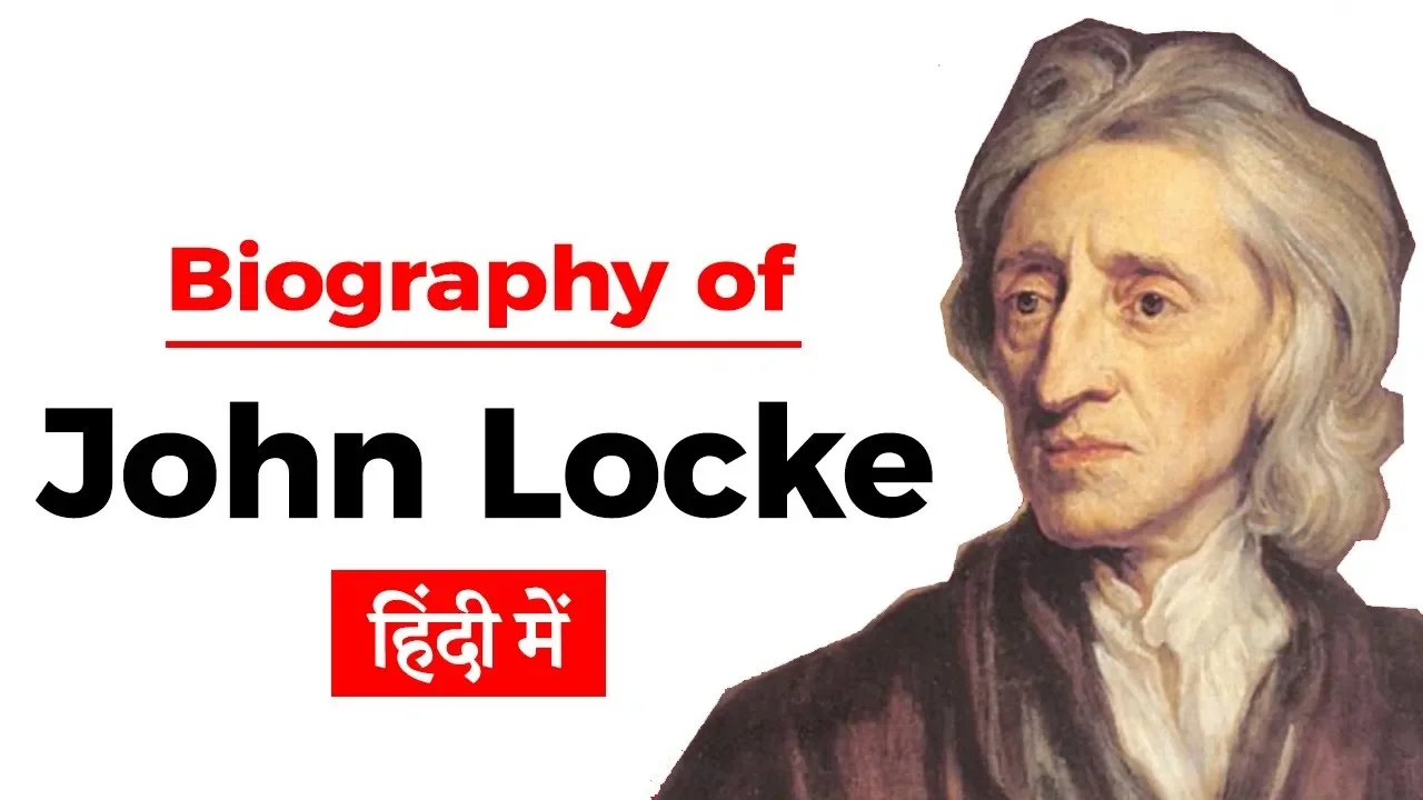 Biography of John Locke - English philosopher and Father of Liberalism