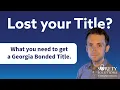 Need Title How to get a Georgia Bonded Title