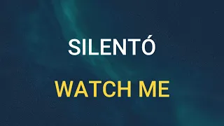  silent watch me slowed u0026 reverb 