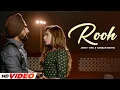 Download Lagu Rooh (HD Video) | Ammy Virk | Sargun Mehta | New Punjabi Songs 2024 | Latest Punjabi Songs 2024