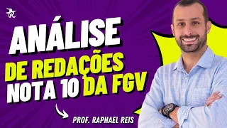 Análise de redações nota 10 na FGV | Prof. Raphael Reis