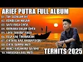 Download Lagu ARIEF PUTRA FULL ALBUM PALING POPULER 2025 || TAK SEDALAM INI 🎵 REMBULAN MALAM 🎶 ALBUM ARIEF