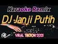 Download Lagu Dj Beta Janji Beta Jaga Karaoke Remix Janji Putih Full Bass