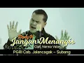 PGRI Cabang Jalancagak - Dudy N.,S.Pd. | Jangan Menangis | Cipt. Nanna Valanza