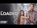 Download Lagu Loaded | Ninja | Ishita Raj | Gurlez Akhtar |
