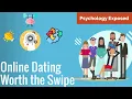 Online Dating - Worth the Swipe