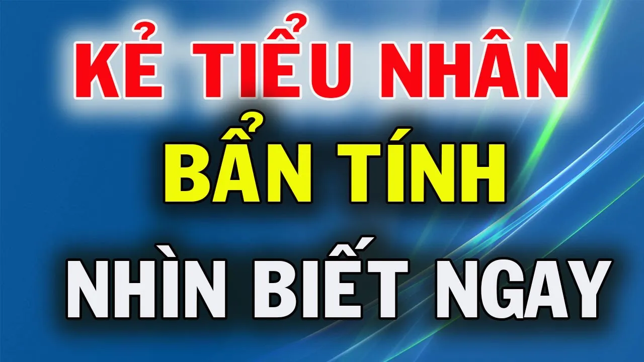 Outline Video 9 Thủ Đoạn Ghê Tởm Của Kẻ Tiểu Nhân Bẩn Tính Ai Cũng Phải Biết