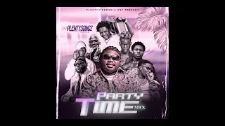 2025 PARTY TIME MIXTAPE DJ PlentySongz DAVIDO OMAH LAY SHALLIPOPI ZINOLEESKY WITH YOU LAHO 