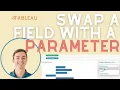 Swap a Field with a Parameter in Tableau