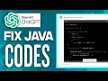 How To Use ChatGPT To Fix Java Code
