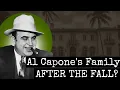 What Happened to Al Capone s Family After His Empire Fell