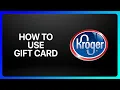 How To Use Kroger Gift Card Tutorial
