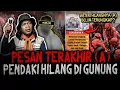 Lagu INNALILLAHI! [ADA BUKTI VIDEONYA] PESAN MISTERIUS TERAKHIR (A) SEBELUM HILANG DI GUNUNG