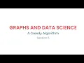 Graphs and Data Science - A Greedy Algorithm