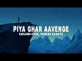 Download Lagu Piya Ghar Aavenge (Lyrics) - Kailash Kher, Paresh Kamath \u0026 Naresh Kamath