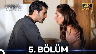 Kara Sevda 5. Bölüm (4K)