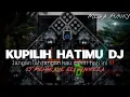 Download Lagu KUPILIH HATIMU DJ || USY ANDIKA || DJ TERBARU FULL BASS ELY SYAHREZA‼️