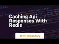 Caching api responses with redis
