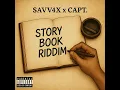 Savv4x x Capt50 - Story Book Riddim