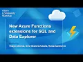 Azure Functions Community Standup - New Azure Functions extensions for SQL and Data Explorer